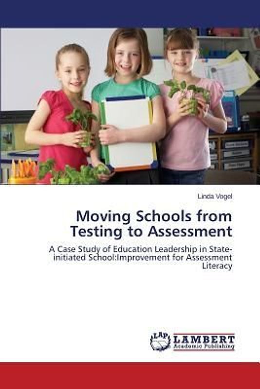 Moving Schools from Testing to Assessment