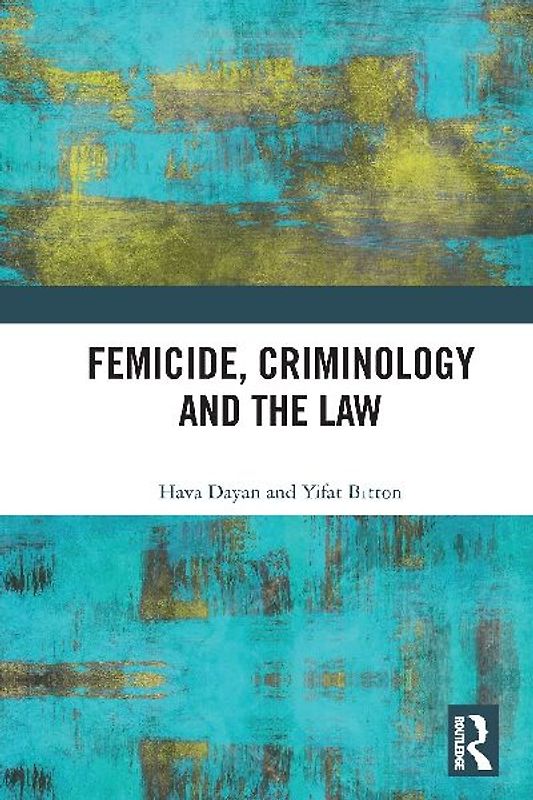 Femicide, Criminology and the Law