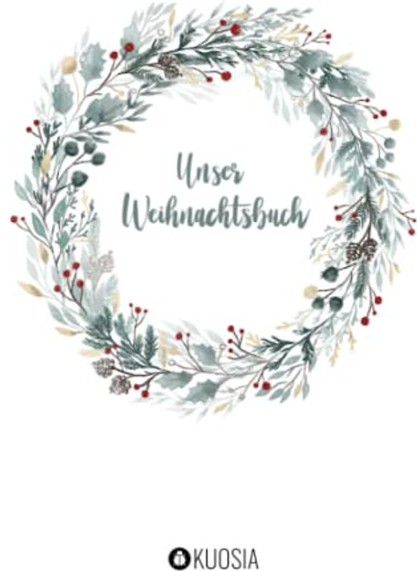 Unser Weihnachtsbuch: Weihnachtsbuch zum Ausfüllen für die ganze Familie | Weihnachtskranz | Taschenbuch | Hochwertiges Design | Jahrbuch Weihnachten ... | Familienalbum zum Selbstgestalten