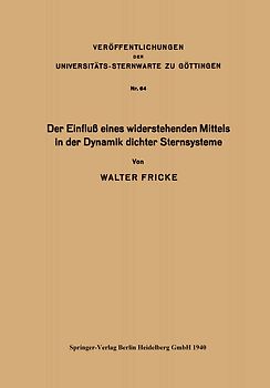 Der Einfluß eines widerstehenden Mittels in der Dynamik dichter Sternsysteme