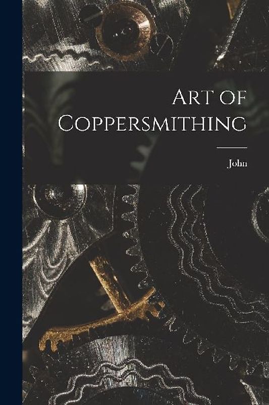 Art of Coppersmithing