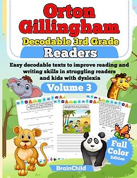 Orton Gillingham Decodable 3rd Grade Readers. Easy decodable texts to improve reading and writing skills in struggling readers and kids with dyslexia. Grade 3. 8-9 years. Volume 3. Full Color Edition.