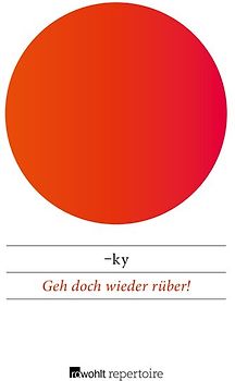 Geh doch wieder rüber!