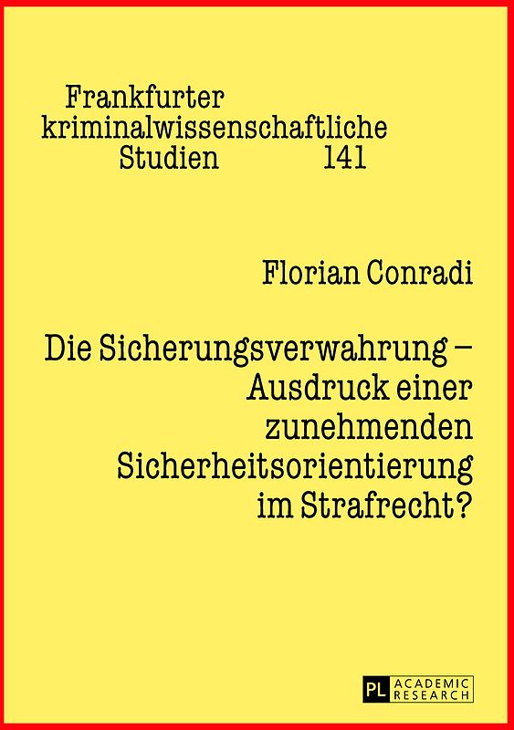 Die Sicherungsverwahrung – Ausdruck einer zunehmenden Sicherheitsorientierung im Strafrecht?