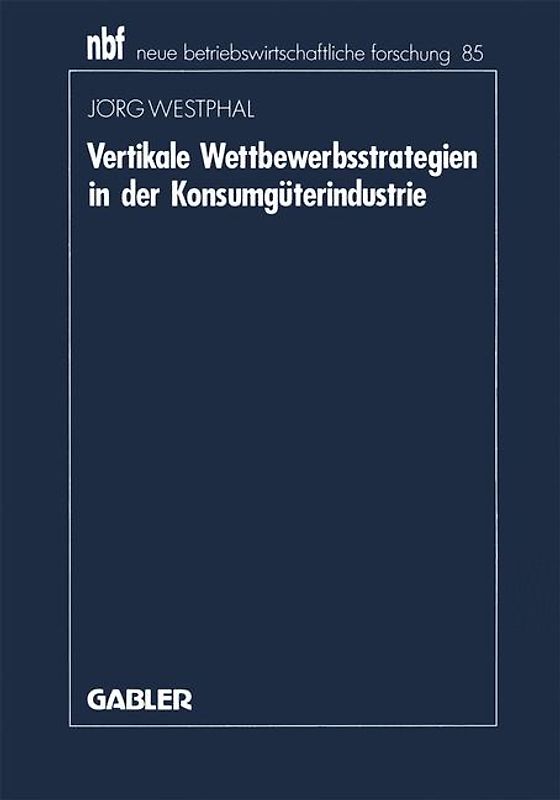 Vertikale Wettbewerbsstrategien in der Konsumgüterindustrie