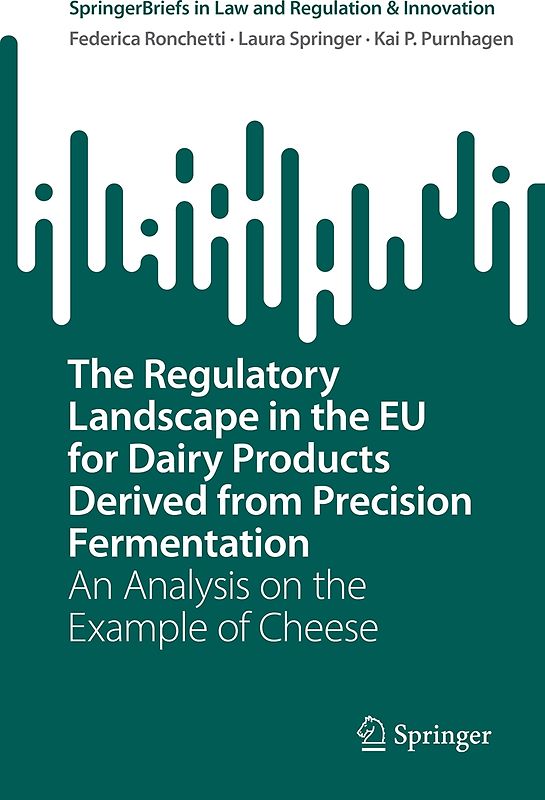 The Regulatory Landscape in the EU for Dairy Products Derived from Precision Fermentation