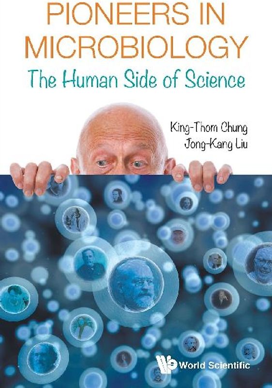 Pioneers in Microbiology: The Human Side of Science