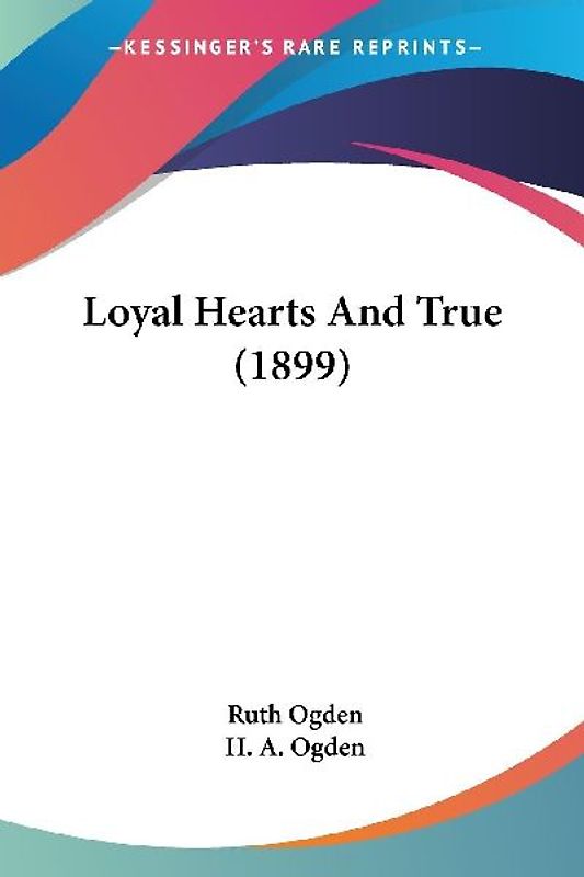 Loyal Hearts And True (1899)