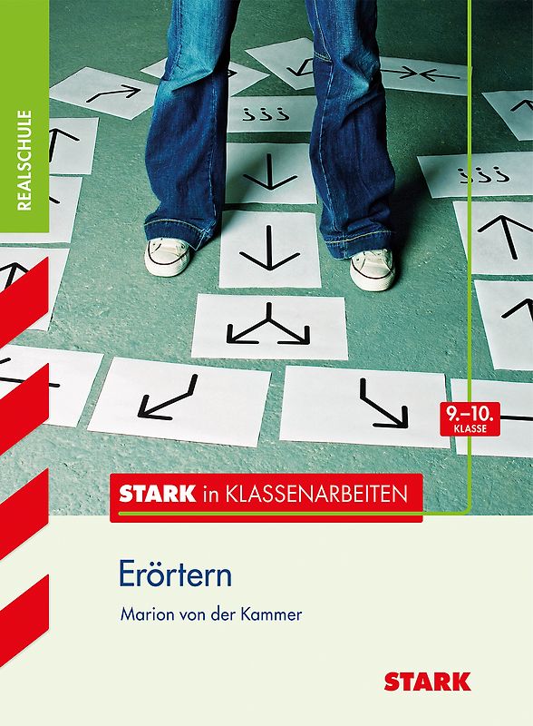 STARK Stark in Deutsch - Realschule - Erörtern 9./10. Klasse