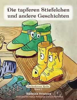 Die tapferen Stiefelchen und andere Geschichten: Perlenkrone Reihe Band 3