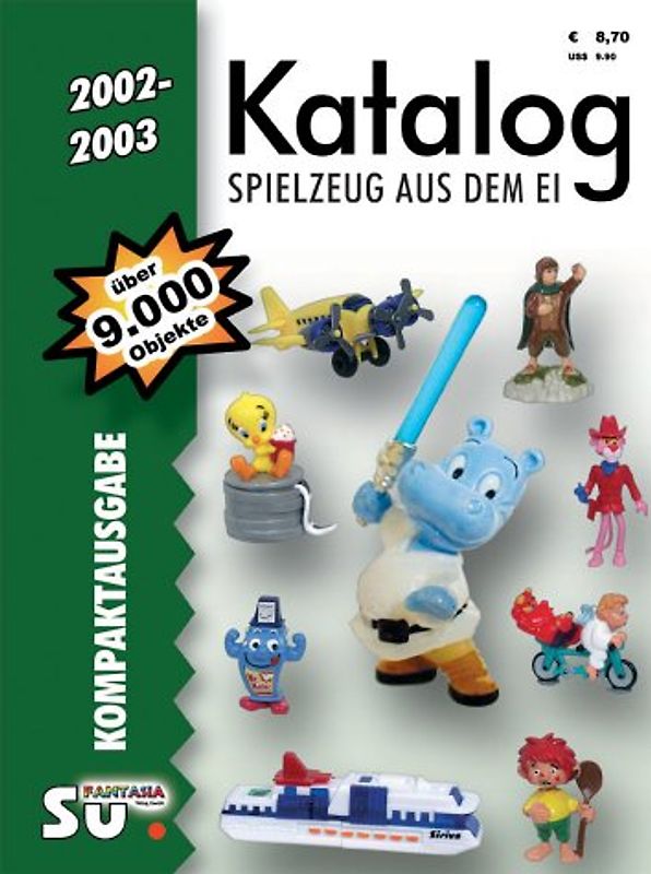 Katalog Spielzeug aus dem Ei 2002/2003 - Kompaktausgabe. Katalog für Überraschungseierfiguren. Internationale Version