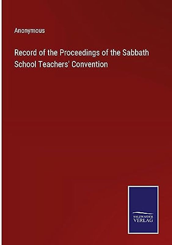 Record of the Proceedings of the Sabbath School Teachers' Convention