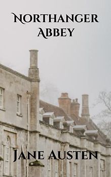 Northanger Abbey (Annotated)