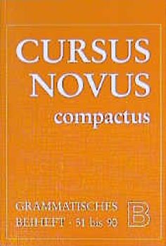 Cursus Novus Compactus. Lateinisches Unterrichtswerk für Latein als zweite Fremdsprache