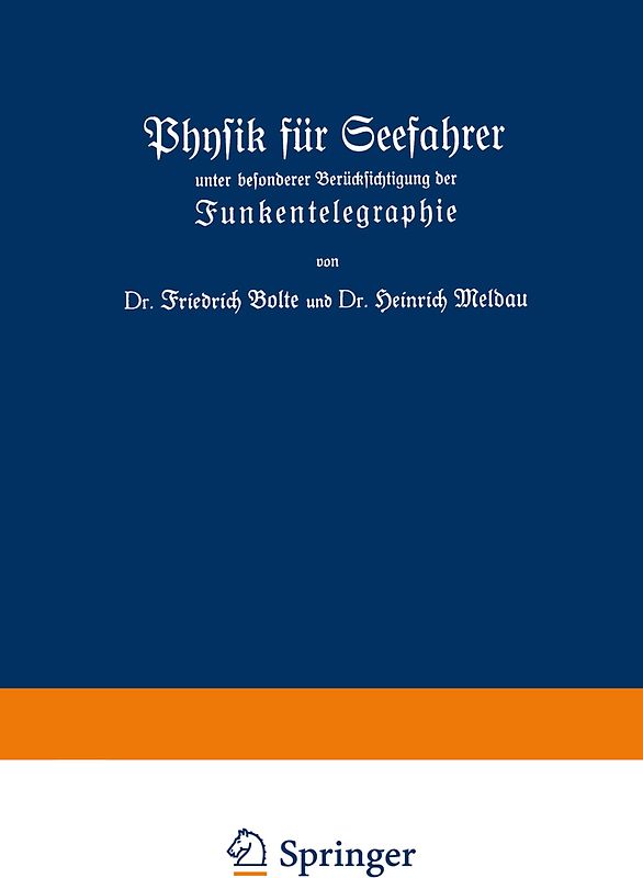 Physik für Seefahrer unter besonderer Berücksichtigung der Funkentelegraphie
