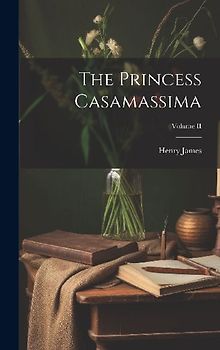 The Princess Casamassima; Volume II