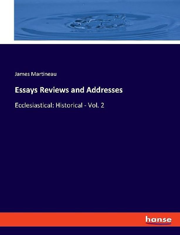 Essays Reviews and Addresses