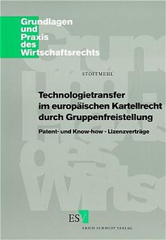 Technologietransfer im europäischen Kartellrecht durch Gruppenfreistellung