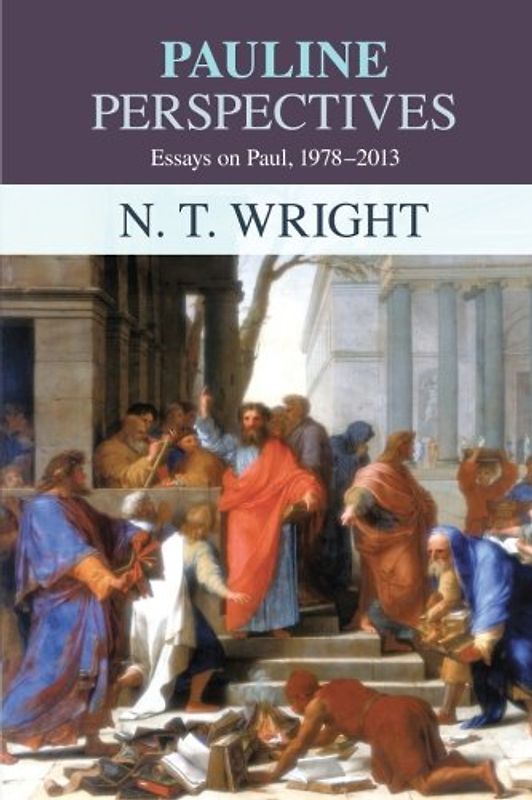 Pauline Perspectives: Essays on Paul 1978-2013 - Wright, N. T.