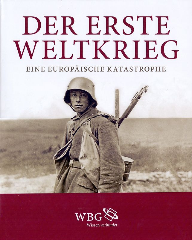 Der Erste Weltkrieg: Eine europäische Katastrophe - Bruno Cabanes [Gebundene Ausgabe]