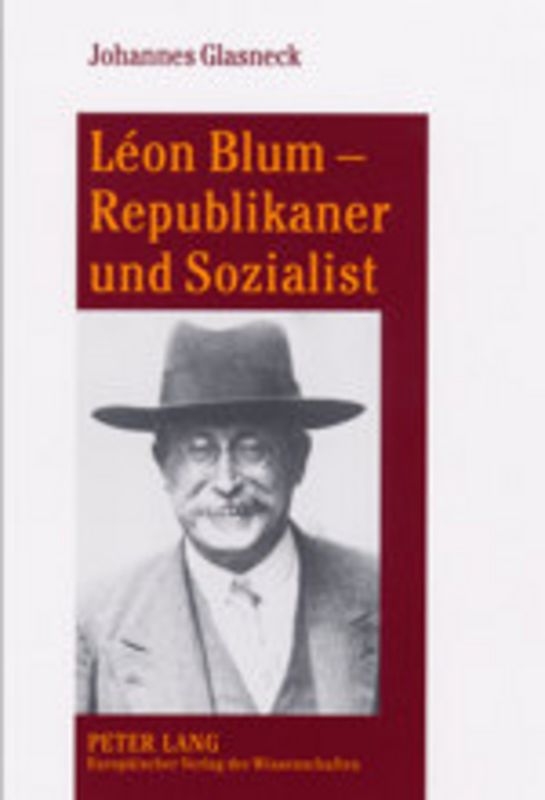 Léon Blum – Republikaner und Sozialist