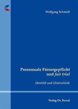 Prozessuale Fürsorgepflicht und fair trial