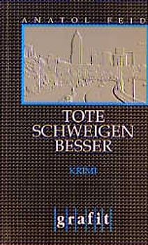 Tote schweigen besser. Krimi