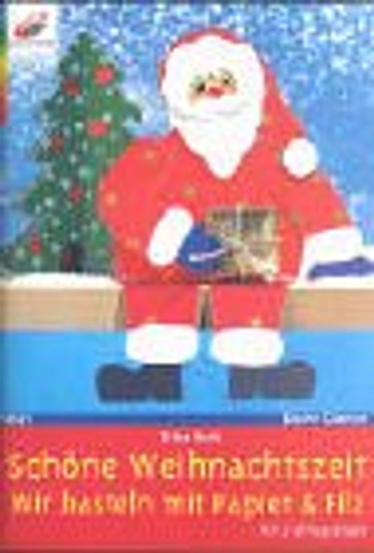 Schöne Weihnachtszeit. Wir basteln mit Filz & Papier. Mit 2 Vorlagebögen