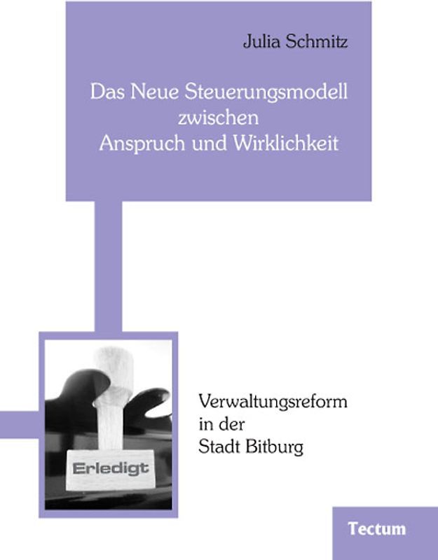 Das Neue Steuerungsmodell zwischen Anspruch und Wirklichkeit