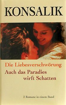 Die Liebesverschwörung /Auch das Paradies wirft Schatten