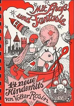 Mit Spass und Fantasie. 14 Kinderhits. Liederbuch mit allen Texten,...