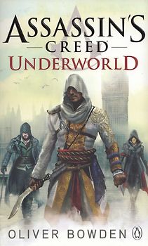 Underworld: Assassin's Creed Book 8 - Oliver Bowden [Paperback]