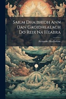 Sailm Dhaibhidh Ann Dan Gaoidhealach Do Reir Na Heabra