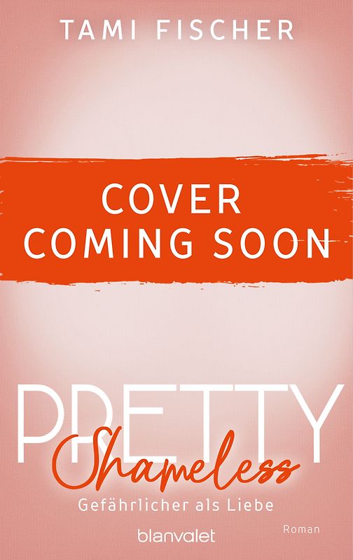 Pretty Shameless - Gefährlicher als Liebe