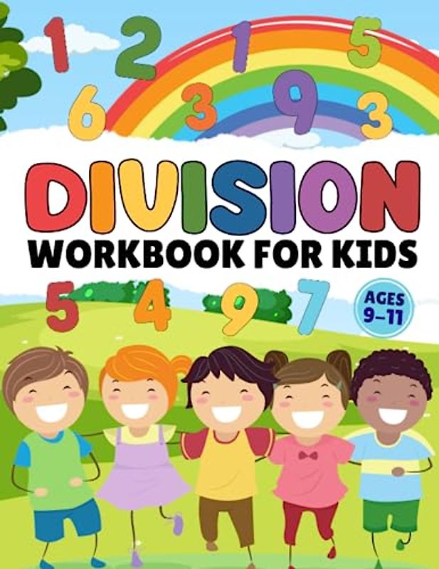 Division Workbook for Kids: Build Strong Division Skills and Boost Math Confidence with Engaging Exercises and Problem-Solving Practice. Ages 9-11.