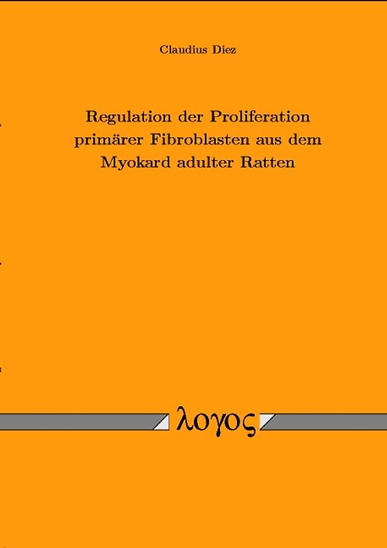 Regulation der Proliferation primärer Fibroblasten aus dem Myokard adulter Ratten