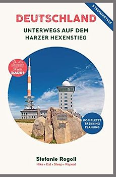 Unterwegs auf dem Harzer Hexenstieg: (Innenteil in Farbe) Du musst mal wieder raus? Der Harzer Hexenstieg in 5 Trekking Etappen. Mit vielen Tips zur ... Schwierigkeitsgrad und Detaildaten (km, Hm)