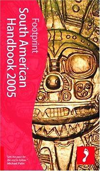 South American Handbook 2005 (Footprint South American Handbook)