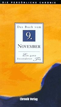 Die persönliche Chronik. 9. November
