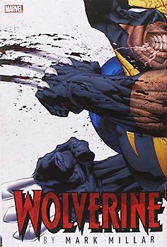 Wolverine by Mark Millar Omnibus HC (Marvel Omnibus) - Millar, Mark
