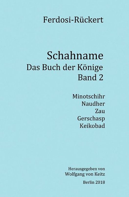 Schahname - Das Buch der Könige / Schahname - Das Buch der Könige, Band 2