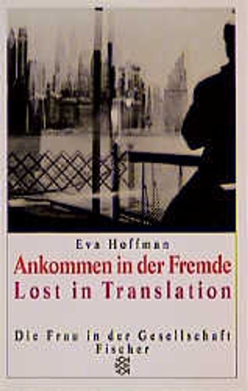 Ankommen in der Fremde. Lost in Translation