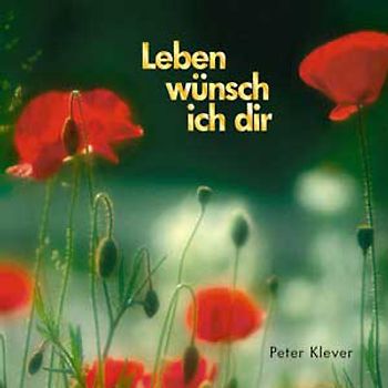 Leben wünsche ich dir