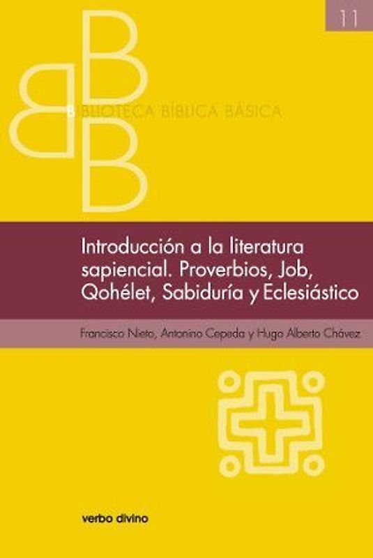Introducción a la literatura sapiencial : proverbios, Job, Qohelet, sabiduría, eclesiástico