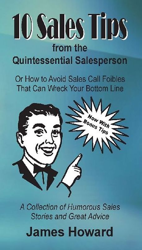 10 Sales Tips From The Quintessential Salesperson