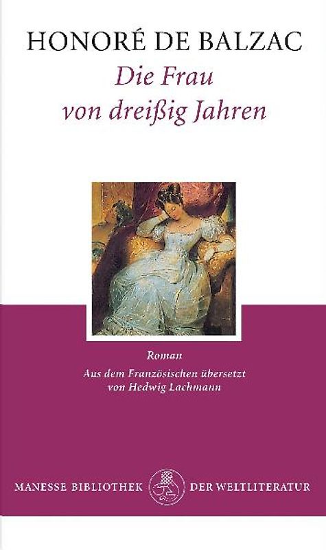 Die Frau von dreissig Jahren. Roman / Die Frau von dreißig Jahren