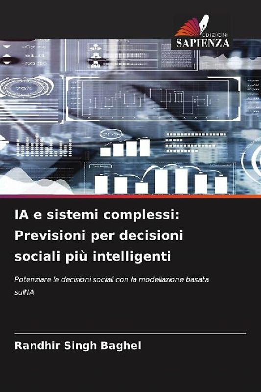 IA e sistemi complessi: Previsioni per decisioni sociali più intelligenti
