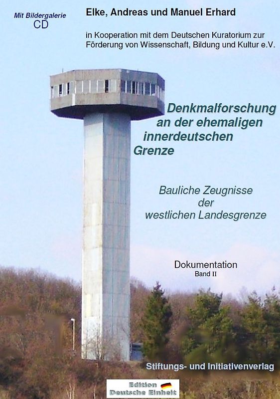 Denkmalforschung an der ehemaligen innerdeutschen Grenze. Bauliche Zeugnisse der westlichen Landesgrenze