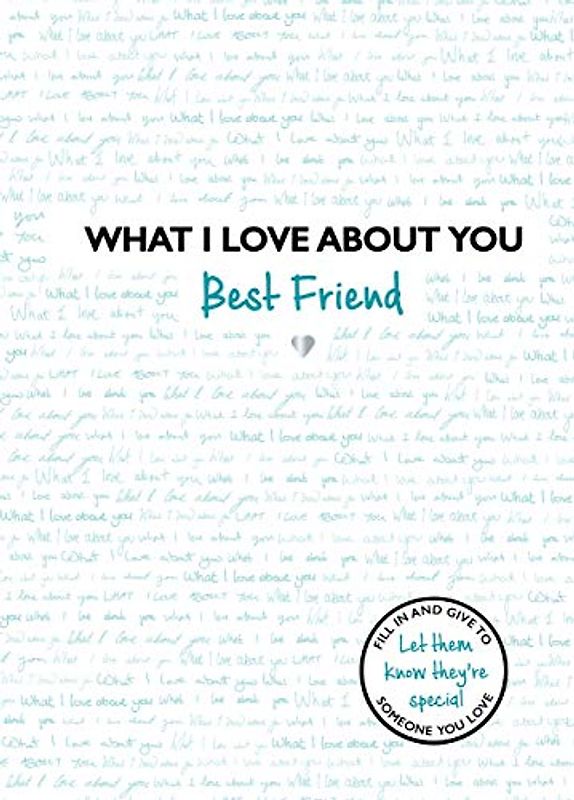 What I Love about You Best Friend: Volume 2