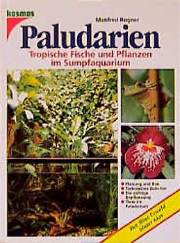 Paludarien. Tropische Fische und Pflanzen im Sumpfaquarium
